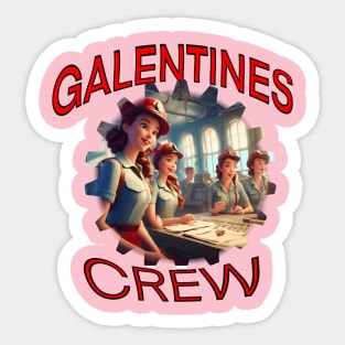 Galentines crew Sticker